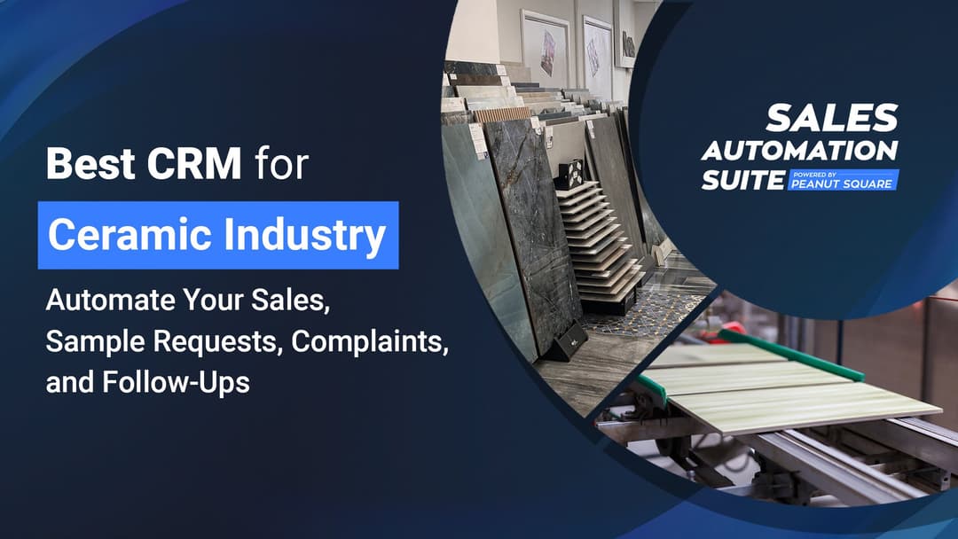 Ceramic CRM – Automate Your Sales, Sample Requests , Complaints, and Follow-Ups