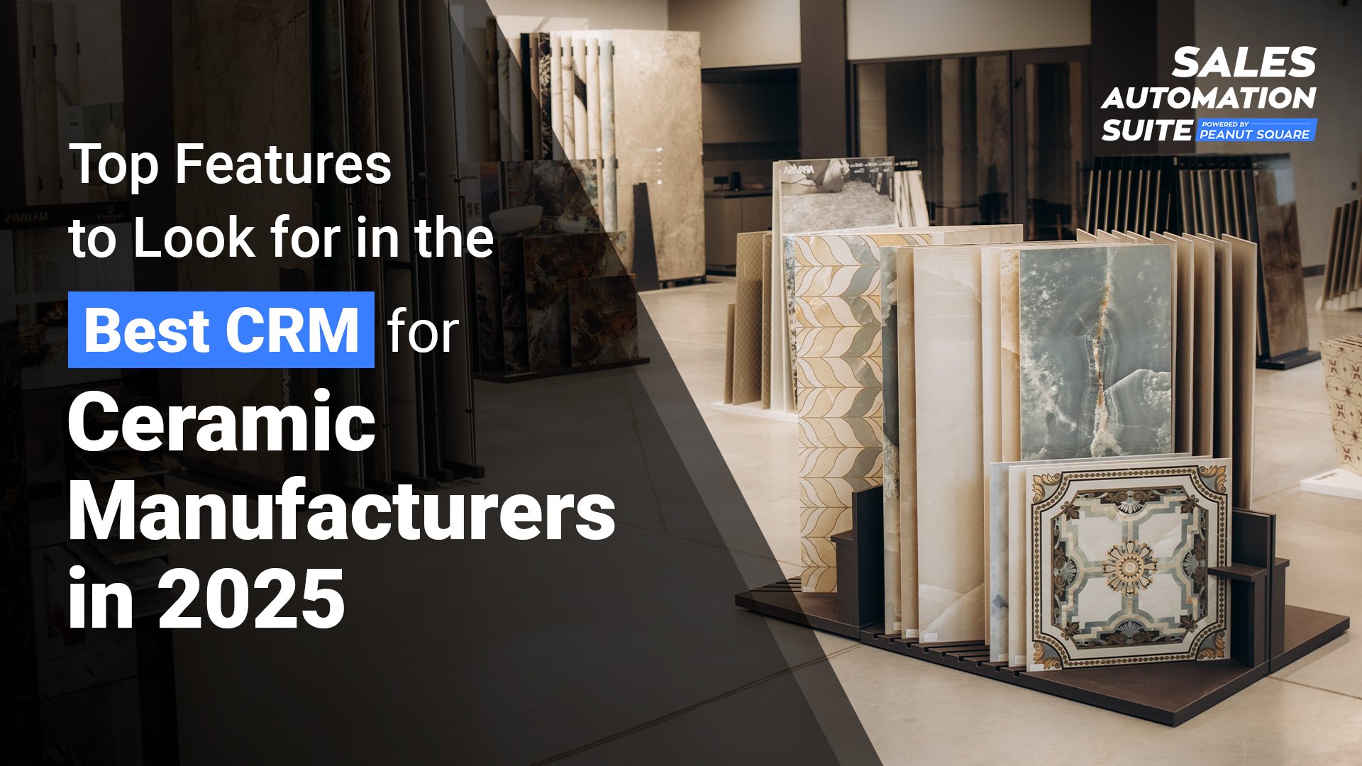Top Features to Look for in the Best CRM for Ceramic Manufacturers in 2025